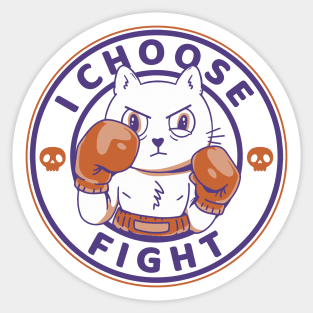 I Choose Fight Sticker